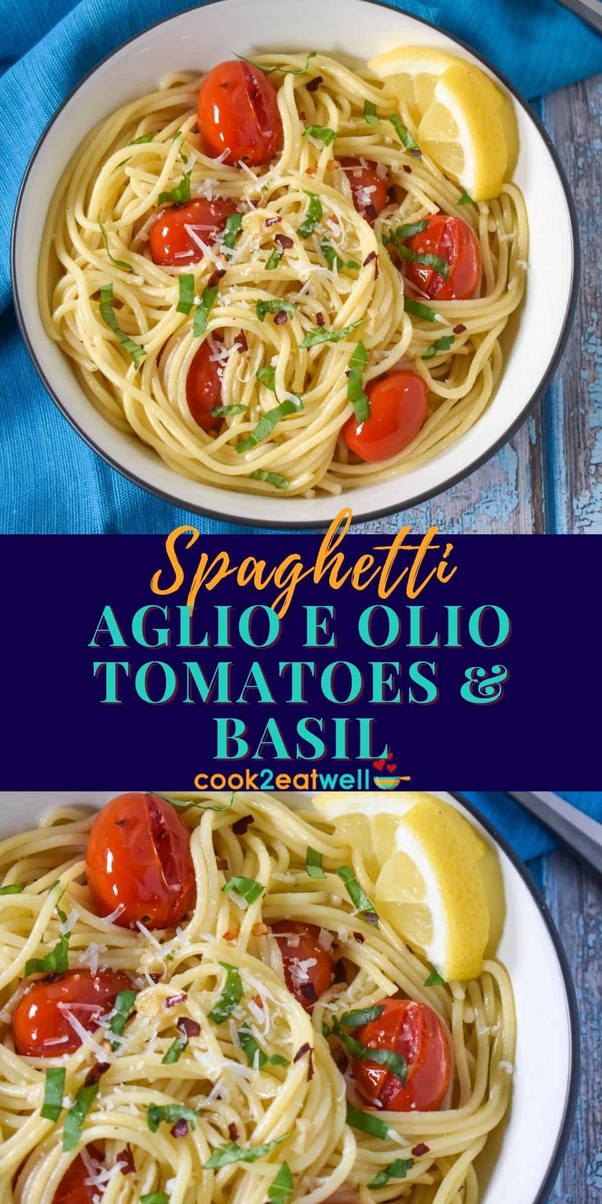 Spaghetti Aglio e Olio with Fresh Tomatoes and Basil - Cook2eatwell