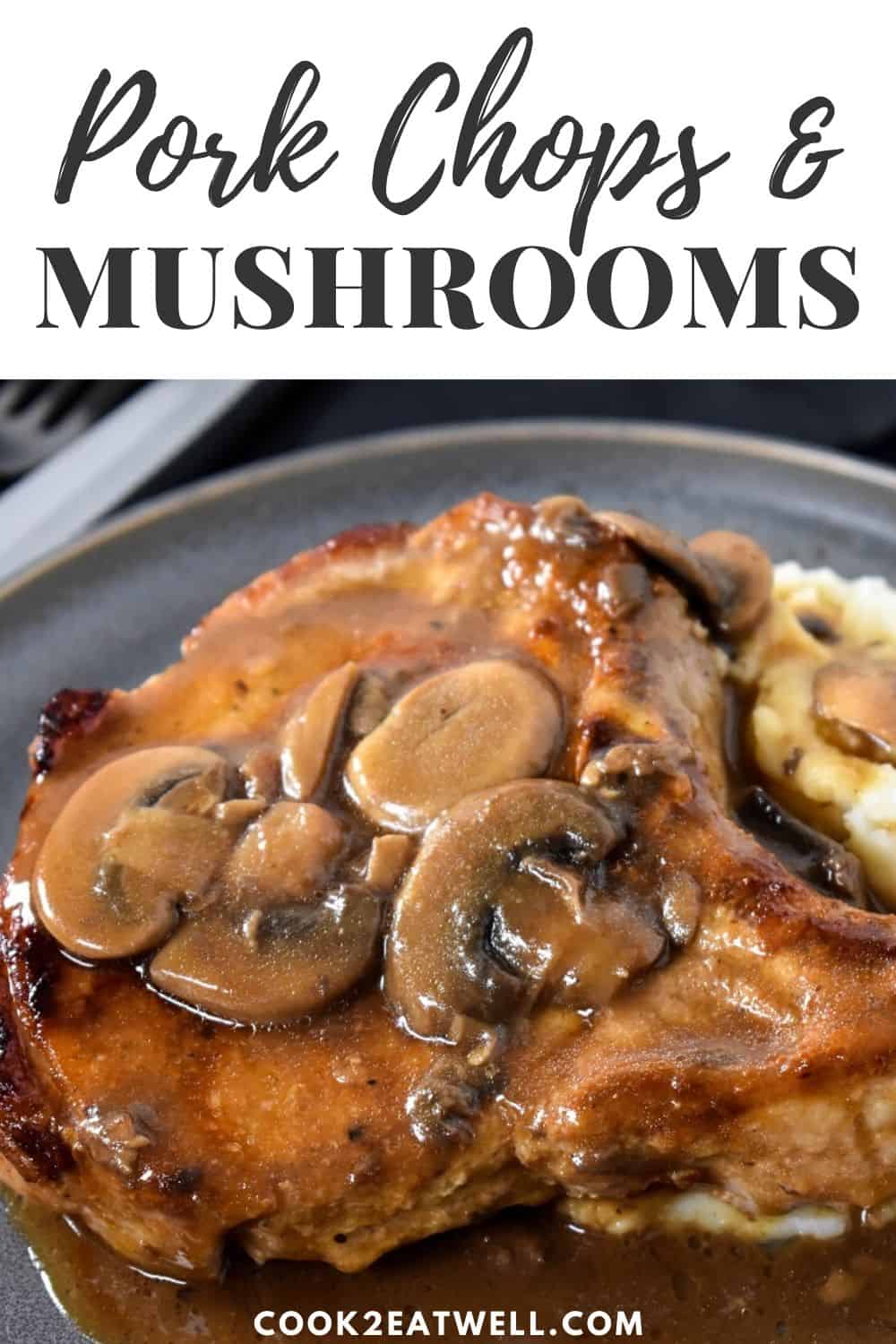 Mushroom Pork Chops - Cook2eatwell