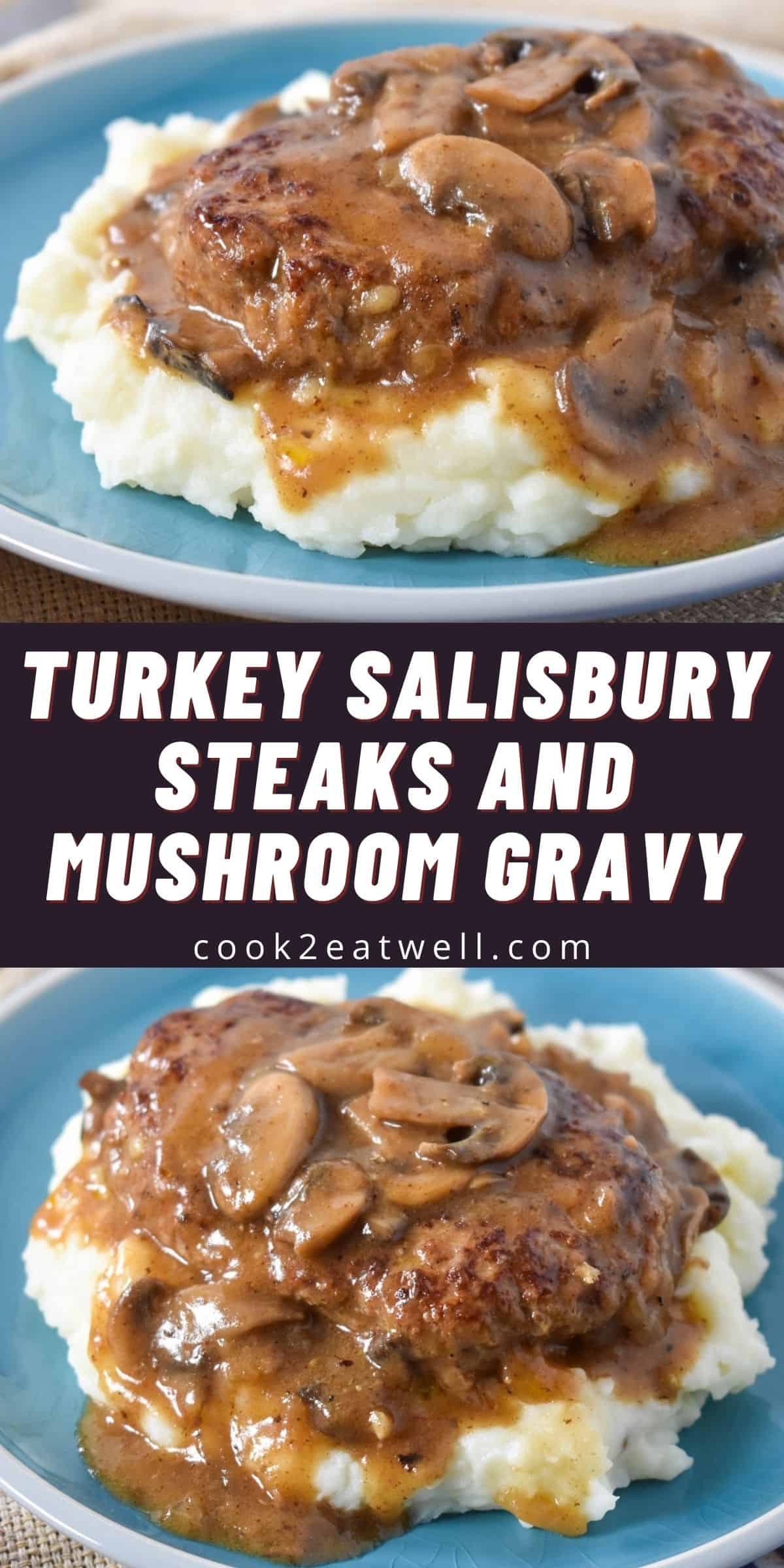 Turkey Salisbury Steaks and Mushroom Gravy - Cook2eatwell