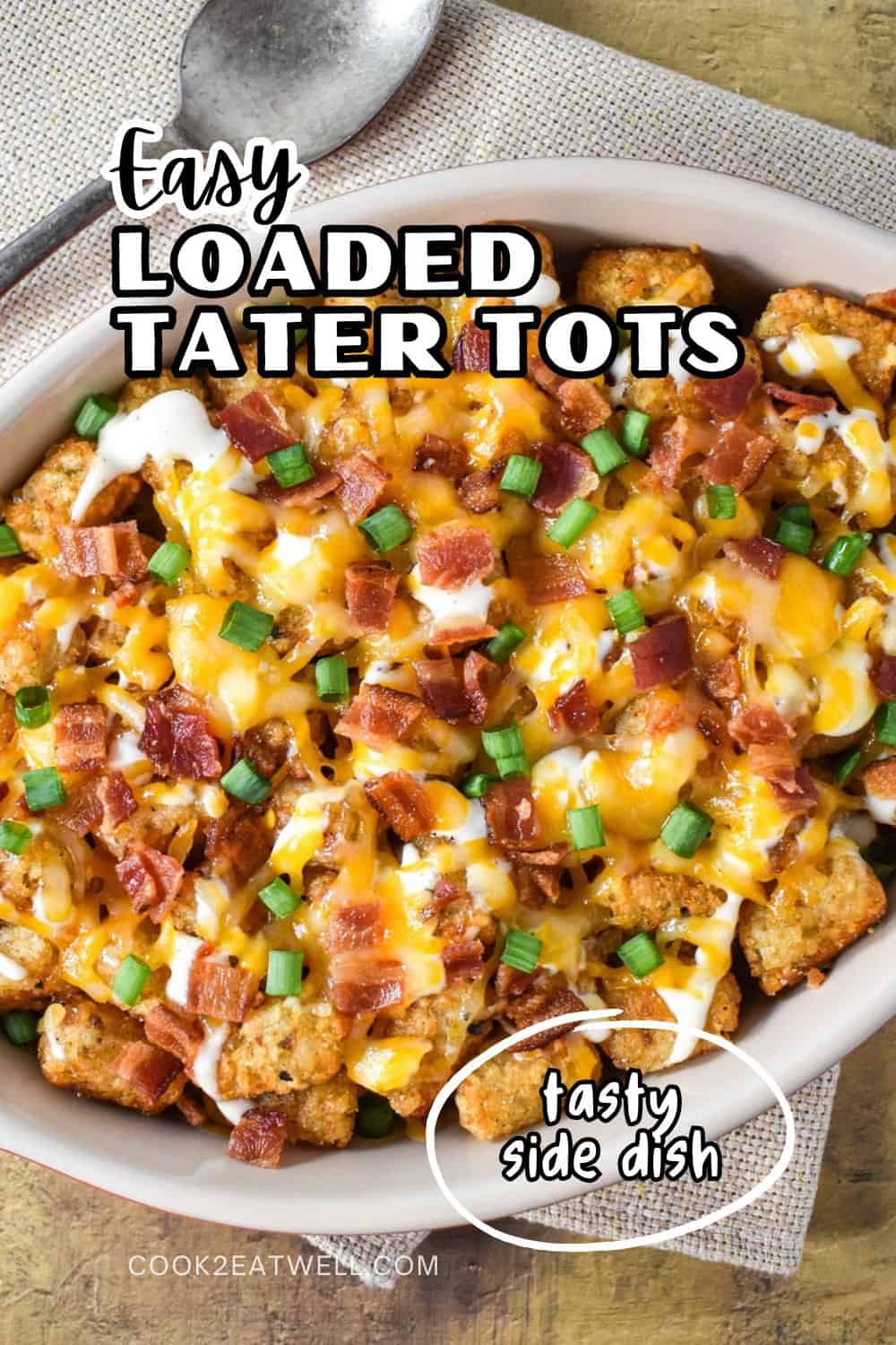 Loaded Tater Tots - Cook2eatwell